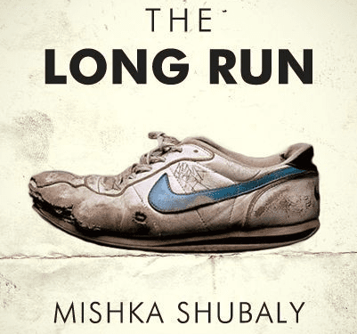 The Long Run By Mishka Shubaly